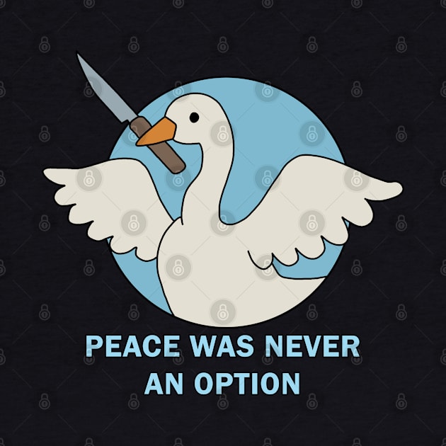 Peace was never an option - Goose by valentinahramov